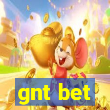 gnt bet